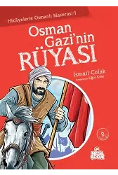 Osman Gazinin Rüyası / Hikayelerle Osmanlı Macerası 1