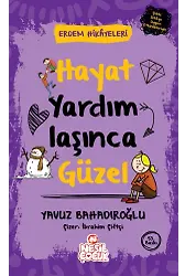 Hayat Yardımlaşınca Güzel / Erdem Hikayeleri