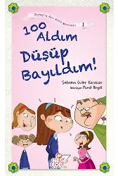100 Aldım Düşüp Bayıldım Zeynepin Aşırı Komik Maceraları 1
