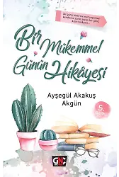 Bir Mükemmel Günün Hikayesi