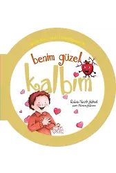 Benim Güzel Kalbim / Organlarımla Allaha Şükrediyorum -8