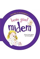 Benim Güzel Midem / Organlarımla Allaha Şükrediyorum -7