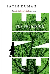 Ene Sus Ey Nefsim!