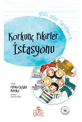 Korkunç Fikirler İstasyonu / Gizli İşler Tayfası -2