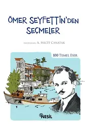 Ömer Seyfettin'den Seçmeler
