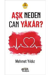 Aşk Neden Can Yakar?