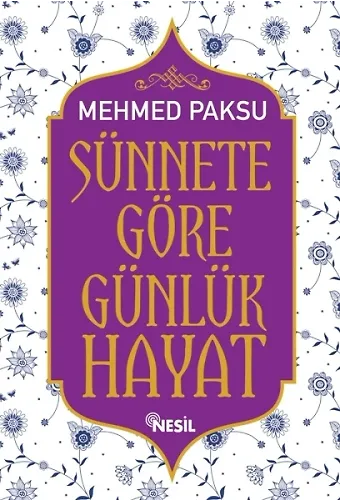 Sünnete Göre Günlük Hayat 1 (Ciltli)