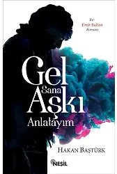 Gel Sana Aşkı Anlatayım