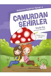 Çamurdan Şehirler / Hadislerle Değerler Eğitimi 2
