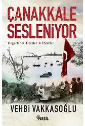Çanakkale Sesleniyor Değerler - Dersler - İbretler
