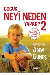 Çocuk Neyi Neden Yapar? 2