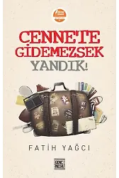 Cennete Gidemezsek Yandık!