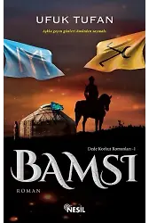 Bamsı / Dede Korkut Romanları 1