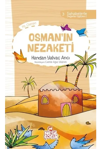 Osman`ın Nezaketi Sahabelerle Değerler Eğitimi (1. Set)