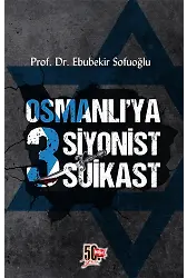 Osmanlı'ya 3 Siyonist Suikast