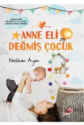 Anne Eli Değmiş Çocuk