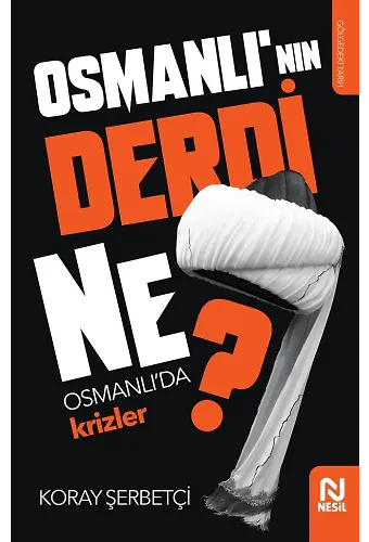 Osmanlı'nın Derdi Ne?