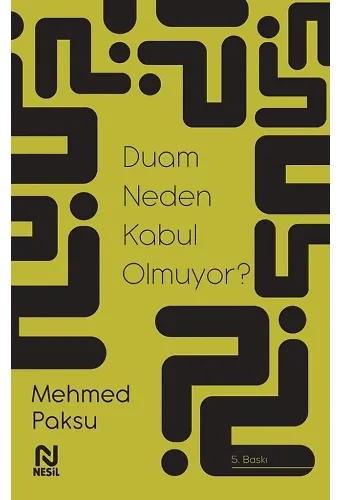 Duam Neden Kabul Olmuyor?