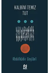 Kalbini Temiz Tut