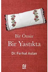 Bir Ömür Bir Yastıkta