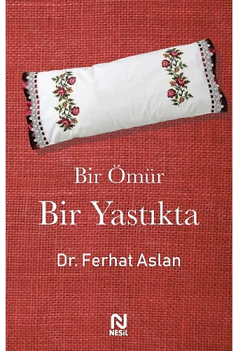 Bir Ömür Bir Yastıkta