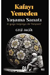 Kafayı Yemeden Yaşama Sanatı