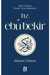 Hz. Ebu Bekir / İslam Tarihine Damga Vuran Şahsiyetler