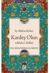 Ey Allahın Kulları Kardeş Olun (Adabus-Sobbe)