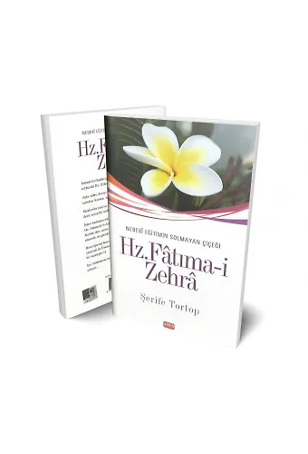 Hz Fatıma Zehra Nebevi Eğitimin Solmayan Çiçeği