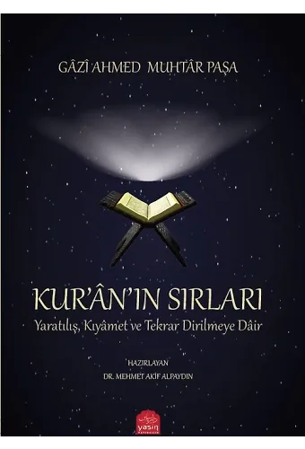 Kuranın Sırları, Yaratılış Kıyamet ve Tekrar Dirilmeye Dair
