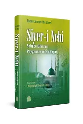 Siyer-i Nebi Sahabenin Dilinden Peygamberimizin Hayatı