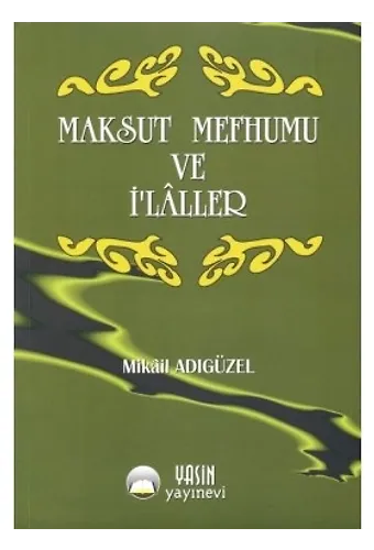 Maksud Mefhumu ve İlaller