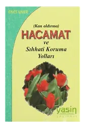 Hacamat (Kan Aldırma) ve Sıhhati Koruma Yolları