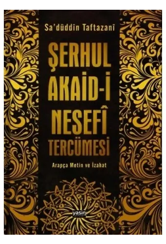Şerhul Akaid-i Nesefi Tercümesi Arapça Metin ve İzahat