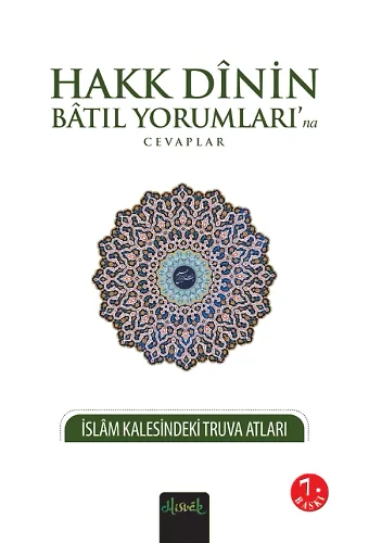 Hakk Dinin Batıl Yorumları'na Cevaplar