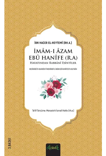 İmam-ı Âzam Ebû Hanîfe (R.A.) Hayatından Rabbanî Esintiler