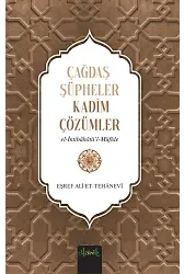 Çağdaş Şüpheler, Kadim Çözümler (İntibahatü'l Müfide)
