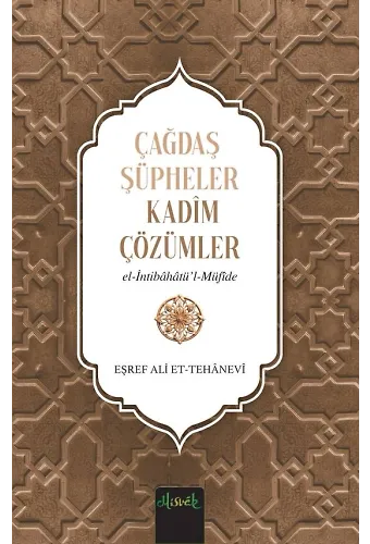 Çağdaş Şüpheler, Kadim Çözümler (İntibahatü'l Müfide)