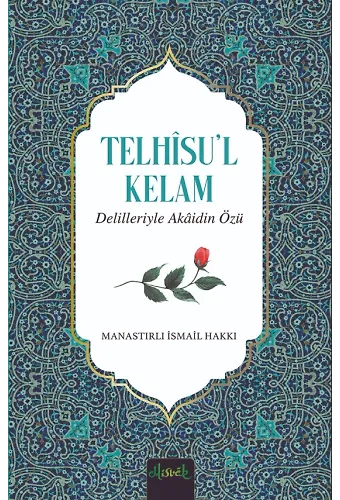 Telhîsü'l Kelam Delilleriyle Akaidin Özü