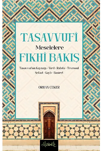 Tasavvufi Meselelere Fıkhi Bakış
