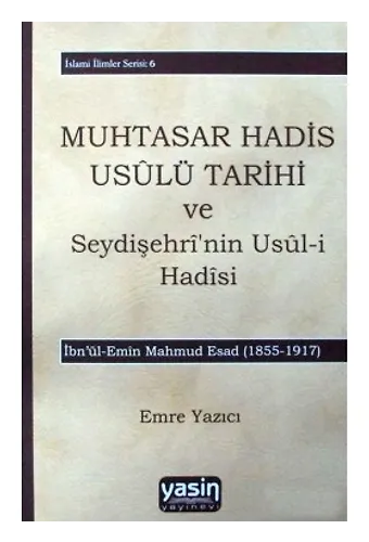 Muhtasar Hadis Usulü Tarihi ve Seydişehri'nin Usul-i Hadisi