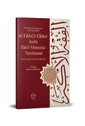 el-Fıkhul-Ekber Şerhi Ebul-Münteha Tercümesi (Kırık Manalı-İzahlı)