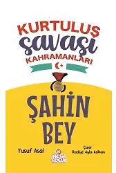 Şahin Bey Kurtuluş Savaşı Kahramanları
