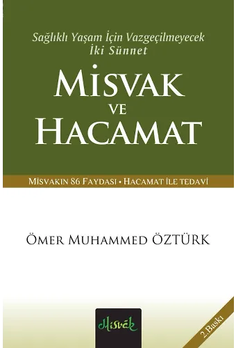 Sağlıklı Yaşam İçin Vazgeçilmeyecek İki Sünnet Misvak ve Hacamat (Cep Boy)