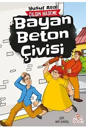 Bayan Beton Çivisi / Çılgın Hademe