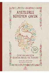 Ayetlerle Büyüyen Çocuk Çocuklar İçin Kur'an Meal ve Tefsiri