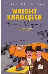 Wright Kardeşler - Popüler Bilim İnsanları Yaşasın Uçuyoruz