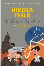 Nikola Tesla - Popüler Bilim İnsanları Elektriğin Efendisi