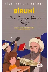 Biruni - Bilginlerin İzinde Asra Damga Vuran Bilge