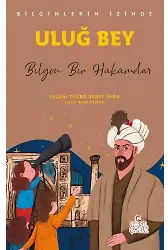 Uluğ Bey - Bilginlerin İzinde Bilgin Bir Hükümar